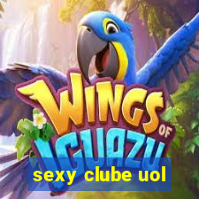 sexy clube uol